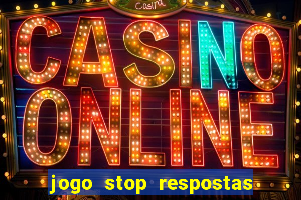 jogo stop respostas de a a z